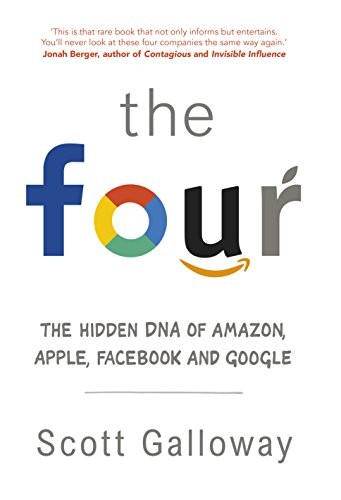 Scott Galloway: Four (2017, Penguin Random House, Penguin Random House UK)