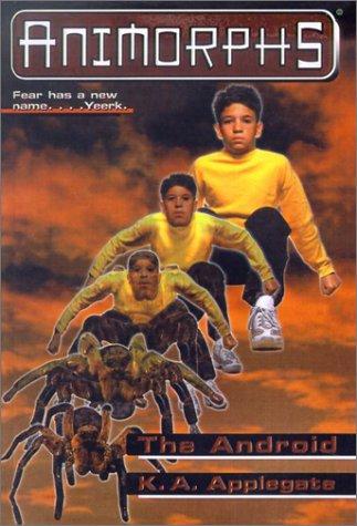 The Android (Animorphs) (Hardcover, Rebound by Sagebrush)