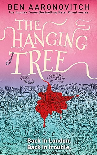 Ben Aaronovitch: The Hanging Tree: The Sixth PC Grant Mystery (Orion Export Editions)