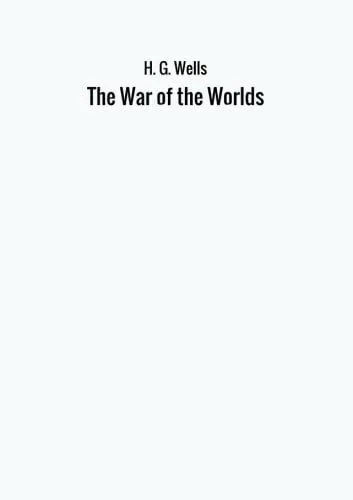H. G. Wells: The War of the Worlds (2017)