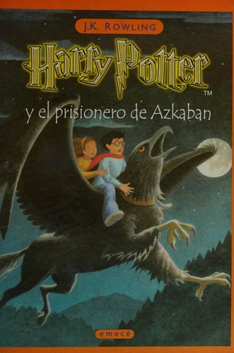 J.K. Rowling: Harry Potter y el prisionero de Azkaban (Spanish language, 2000, Emecé Editores)