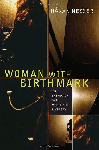 Håkan Nesser: Woman with Birthmark (Inspector Van Veeteren #4) (2009)
