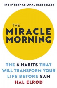 Hal, Austin Elrod: The Miracle Morning (Paperback, 2012, Hal Elrod)