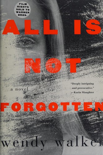 Wendy Walker: All is not forgotten (2016)