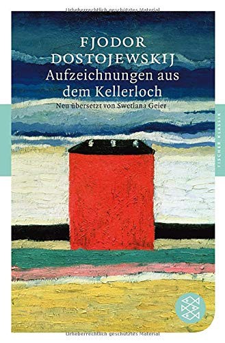 Fyodor Dostoevsky: Aufzeichnungen aus dem Kellerloch (Paperback, FISCHER Taschenbuch)