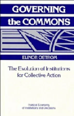 Elinor Ostrom: Governing the Commons (1990, Cambridge University Press)