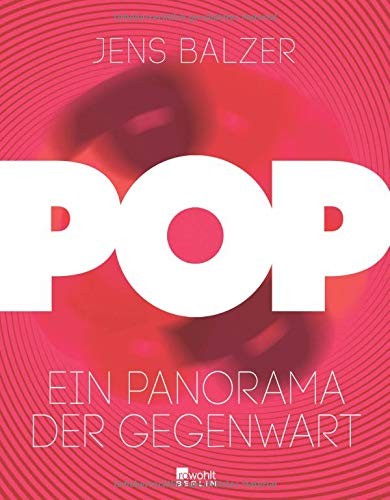 Jens Balzer: Pop (Hardcover, German language, Rowohlt Berlin)