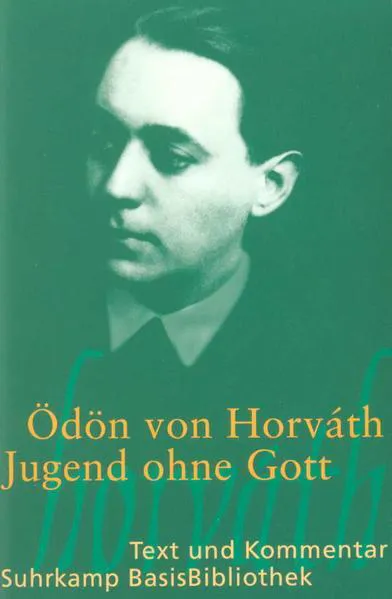 Ödön von Horváth: Jugend ohne Gott (German language, 1999, Suhrkamp Verlag)