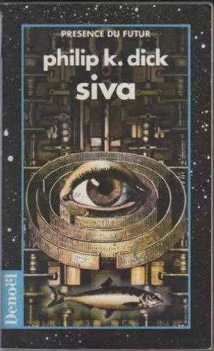 Philip K. Dick: Siva (French language, 1997, Éditions Denoël)