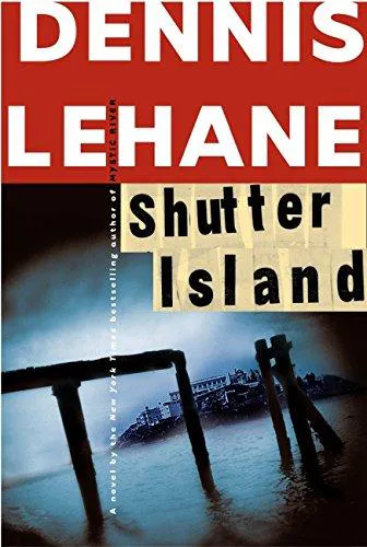 Dennis Lehane: Shutter Island (2003)
