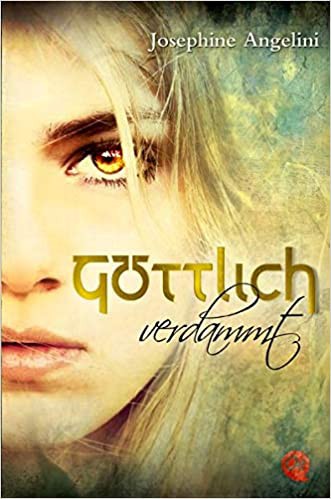 Josephine Angelini: Göttlich verdammt (German language, Oetinger Taschenbuch)