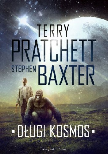 Stephen Baxter, Terry Pratchett: Długi kosmos (2017, Prószyński Media)