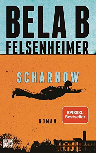 Bela B Felsenheimer: Scharnow (Hardcover, Heyne Verlag)