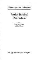 Wolfgang Delseit: Patrick Süskind, Das Parfum (German language, 2000, Reclam)