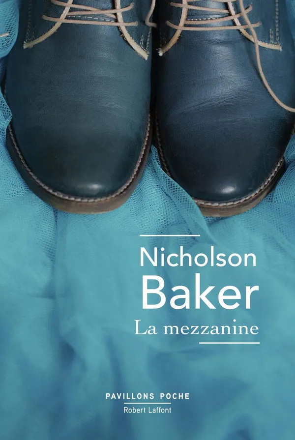 Nicholson Baker: La mezzanine (French language, 2019, Éditions Robert Laffont)