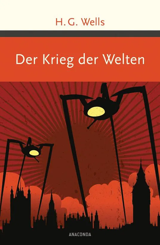 H. G. Wells: Der Krieg der Welten (German language, 2017, Anaconda Verlag)