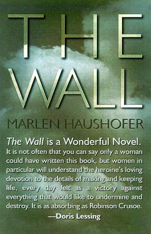 Marlen Haushofer: The Wall (1999)