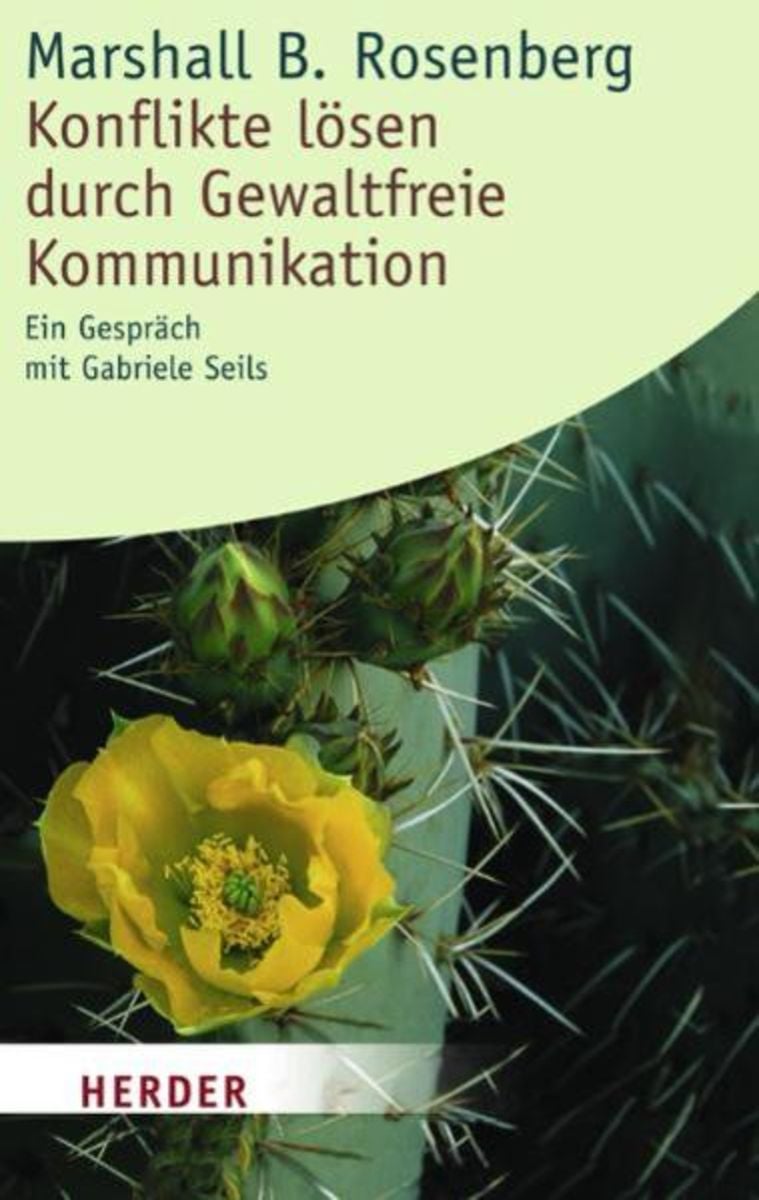 Marshall Rosenberg: Konflikte lösen durch gewaltfreie Kommunikation (German language, Verlag Herder GmbH)