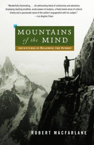 Robert Macfarlane: Mountains of the Mind (Vintage)