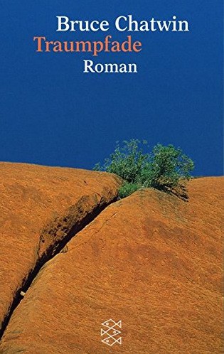 Bruce Chatwin, Bruce Chatwin: Traumpfade (German language, 2001, Fischer Taschenbuch Verlag)