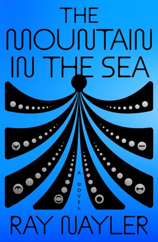 Ray Nayler: Mountain in the Sea (2022, Orion Publishing Group, Limited)