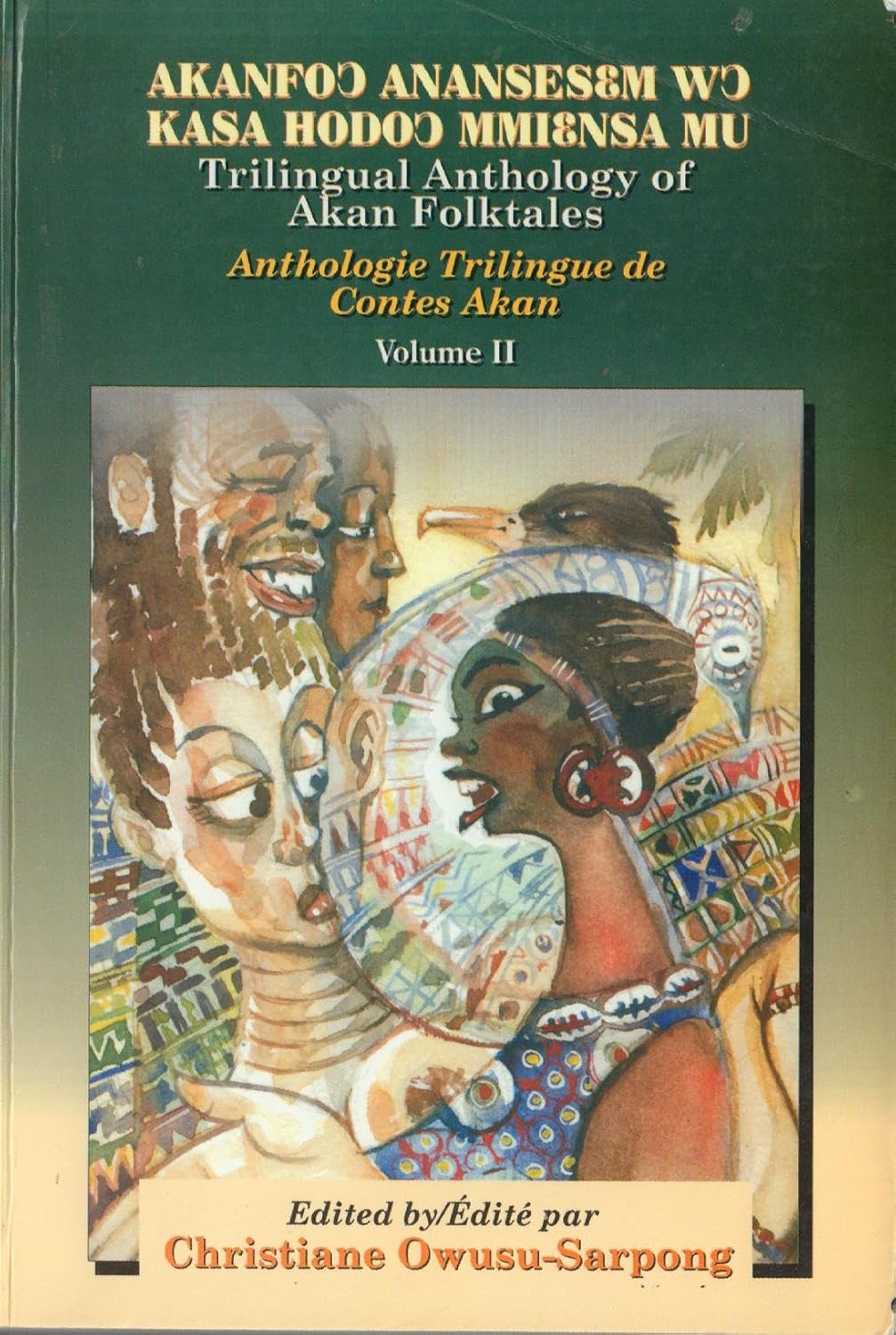 Christiane Owusu-Sarpong: Trilingual anthology of Akan folktales (1998, Department of Languages (U.S.T.), French Section)