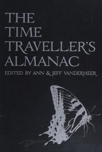 Jeff VanderMeer, Ann VanderMeer: Time Traveller's Almanac (2013, Head of Zeus)