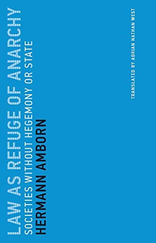 Hermann Amborn: Law as Refuge of Anarchy (Paperback, 2019, MIT Press)