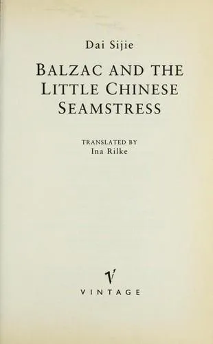 Dai Sijie: Balzac and the little Chinese seamstress (2002)