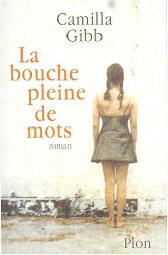 Camilla Gibb, Gabrielle Rolin: La bouche pleine de mots (Paperback, French language, 2002, Omnibus)