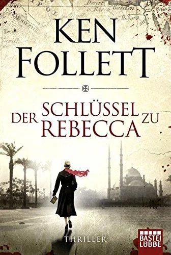 Ken Follett: Der Schlüssel zu Rebecca (German language, 1984, Bastei Lübbe)