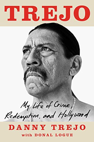Danny Trejo, Donal Logue: Trejo (Hardcover, Atria Books)