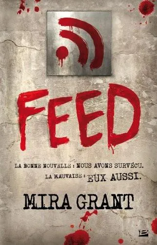 Seanan McGuire: Feed (French language, 2012, Bragelonne)