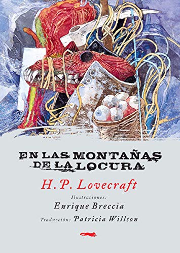 H.P. Lovecraft, Enrique Breccia, Patricia Willson: En las montañas de la locura (Paperback, Libros del Zorro Rojo)