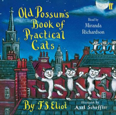 T. S. Eliot: Old Possum's Book of Practical Cats (2011, Faber & Faber, Limited)