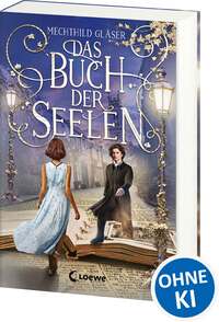 Mechthild Gläser: Das Buch der Seelen (Paperback, German language, 2022, Loewe)