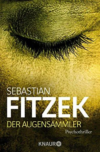 Sebastian Fitzek: Der Augensammler (German language, 2011, Droemer Knaur)