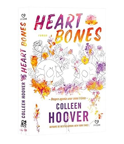 Colleen Hoover: Heart Bones Despre Agonia Unor Inimi Frante (Paperback, Epica)