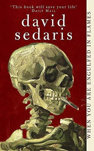 David Sedaris: When You are Engulfed in Flames (2007)