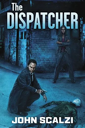 John Scalzi: The Dispatcher (The Dispatcher #1) (2017, Subterranean Press)