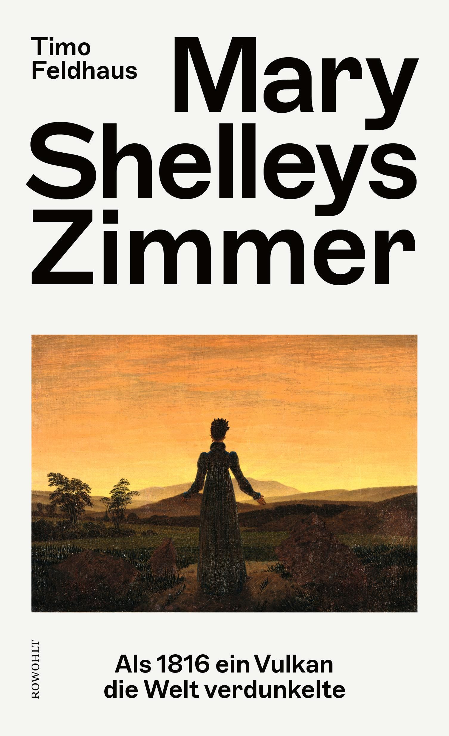 Timo Feldhaus: Mary Shelleys Zimmer (Hardcover, German language, Rowohlt)