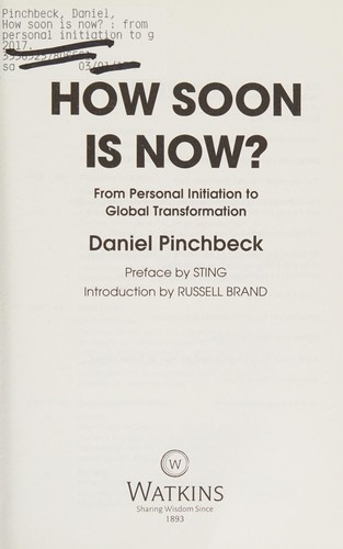 Daniel Pinchbeck: How soon is now? (2017, Watkins)