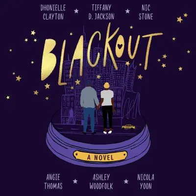 Angie Thomas, Ashley Woodfolk, Nicola Yoon, Dhonielle Clayton, Tiffany D. Jackson, Nic Stone: Blackout (AudiobookFormat, 2021, Harper Collins)