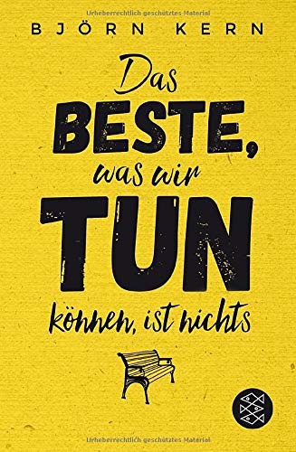 Björn Kern: Das Beste, was wir tun können, ist nichts (Paperback, FISCHER Taschenbuch)