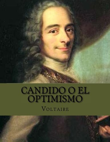 Voltaire: Candido o el optimismo (Paperback, CreateSpace Independent Publishing Platform, Createspace Independent Publishing Platform)