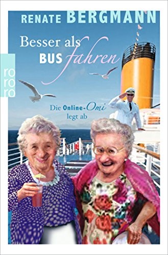 Renate Bergmann: Besser als Bus fahren (Paperback, German language, Rowohlt Taschenbuch)