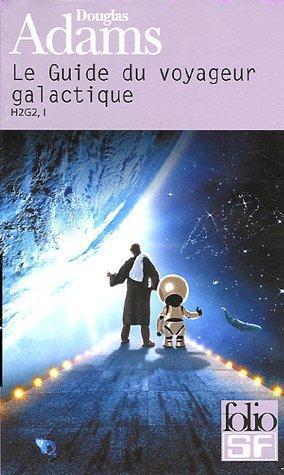 Douglas Adams, Douglas Adams, Jean Bonnefoy: Le guide du voyageur galactique (Paperback, French language, 2005, GALLIMARD)