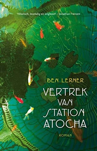 Ben Lerner: Vertrek van station Atocha (Paperback)