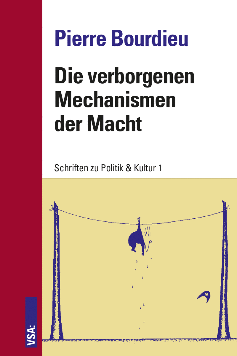 Pierre Bourdieu: Die verborgenen Mechanismen der Macht (Paperback, 2015, VSA)