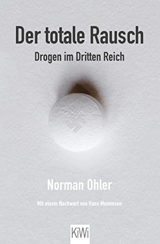Norman Ohler: Der totale Rausch (Paperback, Kiepenheuer & Witsch GmbH)